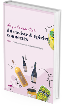 Le guide essentiel du caviste et épicier connectés