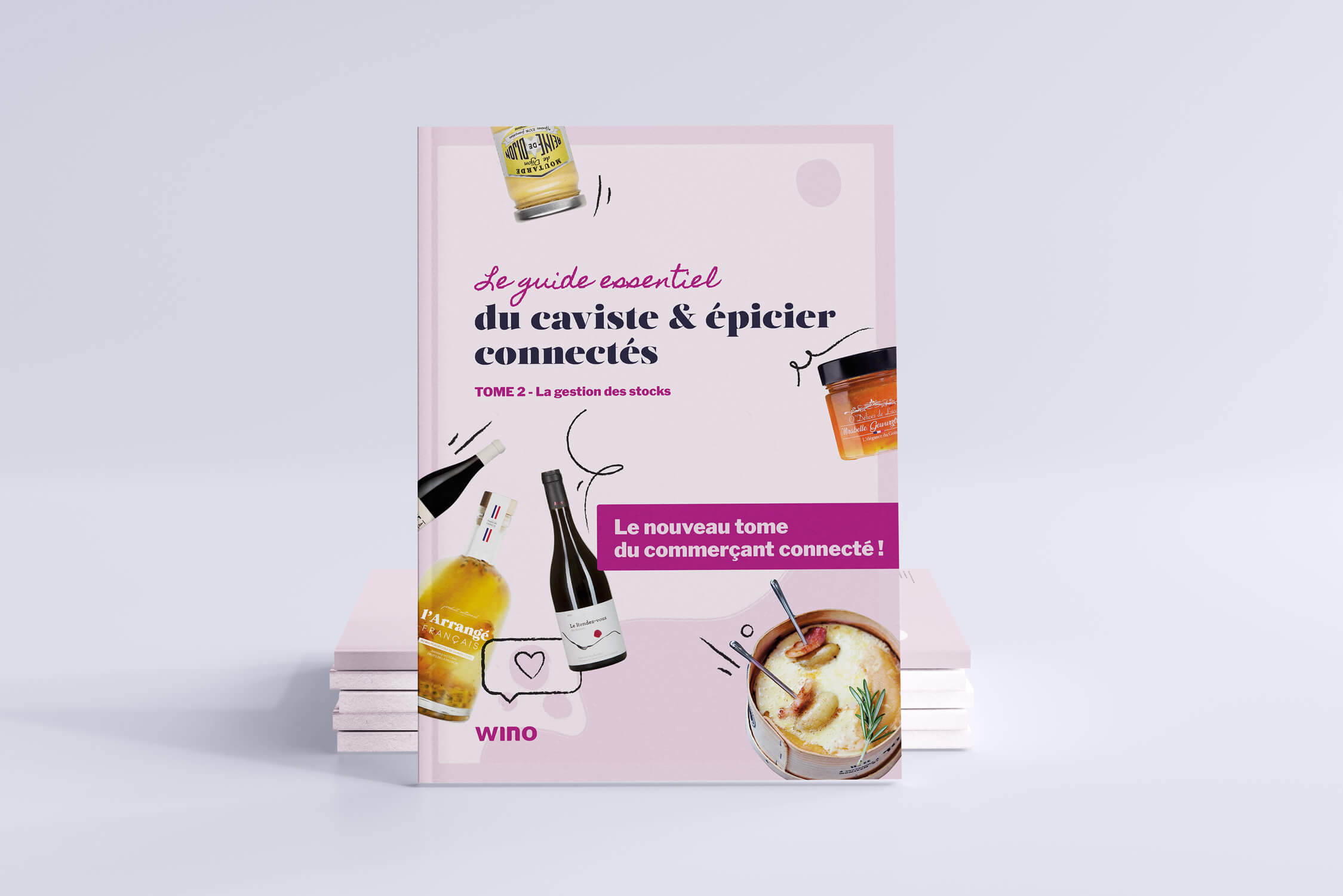 Le guide essentiel du caviste et de l'épicier connectés - tome 2 : la gestion des stocks 